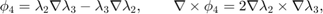 $$ \phi_4 = \lambda_2\nabla\lambda_3 - \lambda_3\nabla\lambda_2,\qquad
\nabla \times \phi_4 = 2\nabla\lambda_2\times \nabla\lambda_3,$$