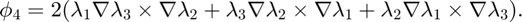 $$ \phi_4 = 2(\lambda_1\nabla \lambda_3 \times \nabla\lambda_2
+ \lambda_3\nabla \lambda_2 \times \nabla\lambda_1
+ \lambda_2\nabla \lambda_1 \times \nabla\lambda_3).$$