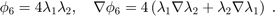 $$ \phi_6 = 4\lambda _1\lambda_2,\quad \nabla\phi_6=4\left (\lambda_1\nabla
\lambda_2 + \lambda_2\nabla\lambda_1\right )\; .$$