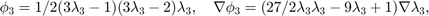 $$ \phi_3 = 1/2(3\lambda_3-1) (3\lambda_3-2)\lambda_3,\quad \nabla \phi_3 = (27/2 \lambda_3 \lambda_3-9 \lambda_3+1) \nabla \lambda_3,$$
