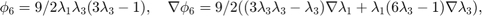 $$ \phi_6 = 9/2\lambda_1\lambda_3 (3\lambda_3-1),\quad \nabla\phi_6 = 9/2 ((3 \lambda_3 \lambda_3-\lambda_3) \nabla \lambda_1+ \lambda_1 (6 \lambda_3-1) \nabla \lambda_3),$$