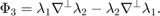 $$ \Phi_3 = \lambda_1 \nabla^{\bot} \lambda_2 - \lambda_2 \nabla^{\bot} \lambda_1. $$