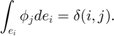 $$\int_{e_i} \phi_j de_i = \delta(i,j).$$