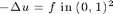 $$- \Delta u = f \; \hbox{in } (0,1)^2$$